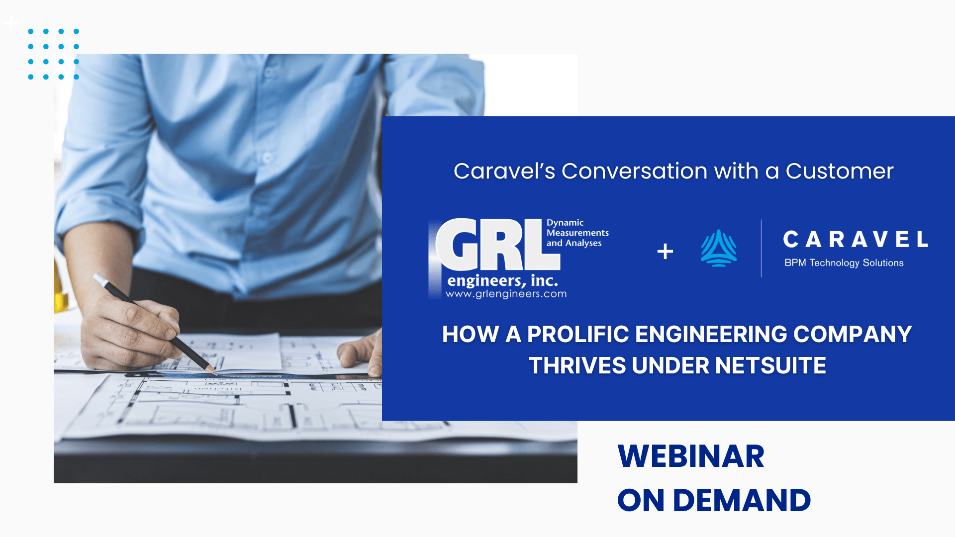 Webinar on Demand | How a Prolific Engineering  Company Thrives Under NetSuite